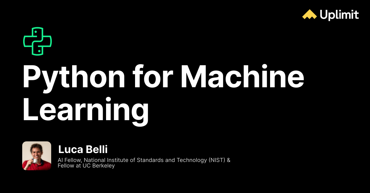 Uplimit - Python for Machine Learning